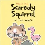 Storytime Standouts shares stories about squirrels including Scaredy Squirrel at the Beach