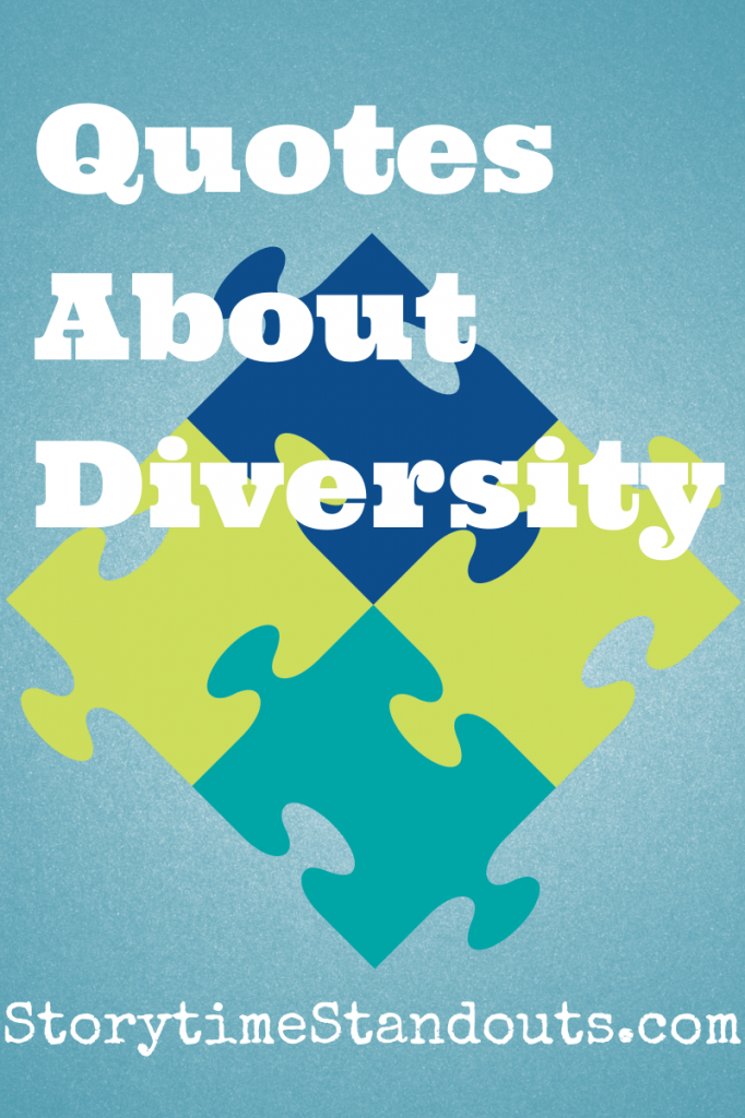 Quotes About Diversity and Tolerance collected by Storytime Standouts
