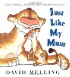 Storytime Standouts features Picture Books About Moms including Just Like My Mum David Melling 