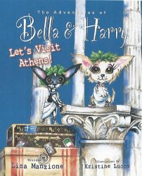 Bella and Harry Lets Visit Athens by Lisa Manzione