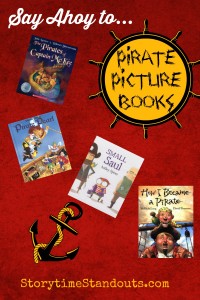 Storytime Standouts - Say Ahoy to Pirate Picture Books