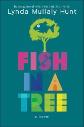 A Middle Grade Teacher's To Be Read List Fish in a Tree by Lynda Mullaly Hunt