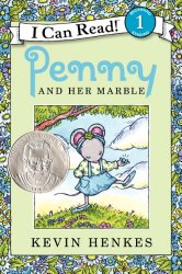 Penny and Her Marble by Kevin Henkes a 2014 Theodor Seuss Geisel Award Honor Book