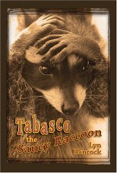 Tabasco the Saucy Raccoon written by Lyn Hancock and illustrated by Loraine Kemp
