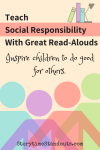 Storytime Standouts shares children's books that encourage social responsibility Storytime Standouts shares pictures books about social responsibility and doing good for others