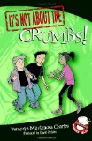 It's Not About the Crumbs 3 more traditional tales for newly independent readers