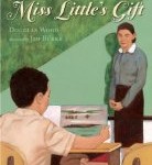 Miss Little's Gift is a picture book about learning disabilities Children's books about learning disabilities, Miss Little's Gift