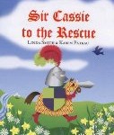 Sir Cassie to the Rescue celebrates play and make believe Storytime Standouts reviews Sir Cassie to the Rescue, a children's book about play and make believe
