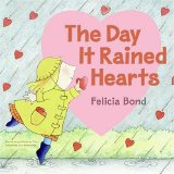 The Day it Rained Hearts is a picture book for Valentine's Day Storytime Standouts reviews Valentine's theme picture book The Day it Rained Hearts