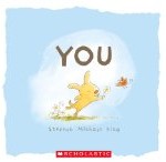 You is a picture book about friendship, recommended for Valentine's Day Storytime Standouts shares free Valentine's Day printables and writes about You by Stephen Michael King