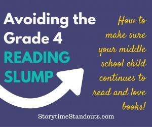 Avoiding the Grade 4 Reading Slump Advice from StorytimeStandouts.com Avoiding the Grade 4 Reading Slump Advice from StorytimeStandouts.com