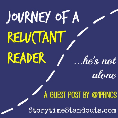 Journey of a Reluctant Reader He is Not Alone a Guest Post by @1prncs Journey of a Reluctant Middle Grade Reader