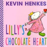 Lilly's Chocolate Heart Storytime Standouts writes about Lilly's Chocolate Heart by Kevin Henkes
