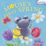 Mouse's First Spring - Spring Themed Picture Books At Storytime Standouts.com Mouse's First Spring - Spring Themed Picture Books