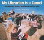 My Librarian is a Camel Margriet Ruurs My Librarian is a Camel Margriet Ruurs