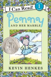 Penny and Her Marble by Kevin Henkes a 2014 Theodor Seuss Geisel Award Honor Book Penny and Her Marble by Kevin Henkes a 2014 Theodor Seuss Geisel Award Honor Book