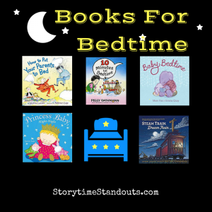 A selection of Books For Bedtime shared by StorytimeStandouts.com Great bedtime-theme children's recommended by Storytime Standouts