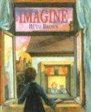 Delight In Concept Book for Preschool: Imagine by Ruth Brown