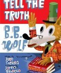 Tell the Truth BB Wolf is an excellent picture book for older readers