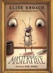 Storytime Standouts recommends Masterpiece by Elise Broach