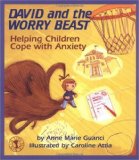 Picture books for children who have worries and fears including David and the Worry Beast