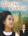 Storytime Standouts looks at Take Me With You by Carolyn Harsden, middle grade historical fiction about adoption and family