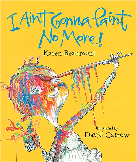 Fun picture books to read aloud including I Ain't Gonna Paint No More