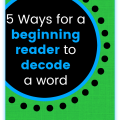 Storytime Standouts explains 5 ways that beginning readers can read a new word