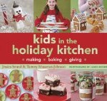 Kids in the Holiday Kitchen will inspire you to spend time baking with children over the holidays