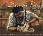 Coretta Scott King Award Winners For 2011 including Dave the Potter: Artist, Poet, Slave