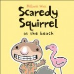 Storytime Standouts shares stories about squirrels including Scaredy Squirrel at the Beach