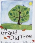  A Grand Old Tree by Mary Newell DePalma reviewed by Storytime Standouts