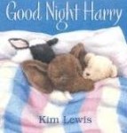 Bedtime story Good Night Harry by Kris Lewis