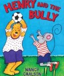 Storytime Standouts reviews Henry and the Bully