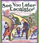 See You Later, Escalator - Storytime Standouts reviews a fun poetry book