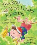 The Boy Who Loved Bananas is a great classroom picture book. Use it to inspire storytelling and young writers