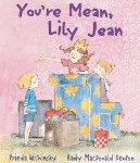 Storytime Standouts Looks at Wonderful Canadian Picture Books including You're Mean Lily Jean