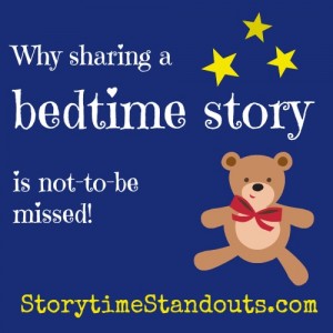 Storytime Standouts explains why sharing a bedtime story is not to be missed