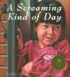 A Screaming Kind of Day by Rachna Gilmore is much more than just a story about a deaf child