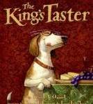 Storytime Standouts looks at picture book, The King's Taster by Kenneth Oppel and Steve Johnson, Lou Fancher