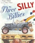 Storytime Standouts looks at The Three Silly Billies, a picture book by Margie Palatini and Barry Moser