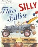 Storytime Standouts looks at The Three Silly Billies, a picture book by Margie Palatini and Barry Moser