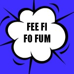 Print Awareness includes FEE FI FO FUM