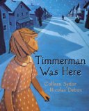 Storytime Standouts Looks at Wonderful Canadian Picture Books including Timmerman was Here