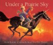 Storytime Standouts Looks at Wonderful Canadian Picture Books including Under a Prairie Sky