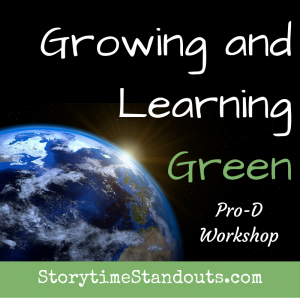 Carolyn Hart's Professional Development Workshop; Growing and Learning Green