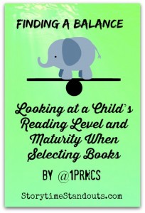 Finding a Balance - Looking at a Child's Reading Level and Maturity When Selecting Books