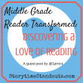 Middle Grade Reader Transformed: Discovering a Love of Reading, a guest post by @1prncs