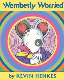Jody's Top Ten Picture Book list includes Wmberly Worried