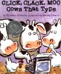 Storytime Standouts Looks at CLICK CLACK MOO Cows that Type